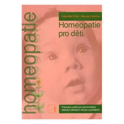 Homeopatie pro děti - Gabrielle Pinto, Murray Feldman