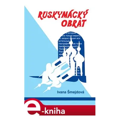 Ruskymácký obrat - Ivana Šmejdová