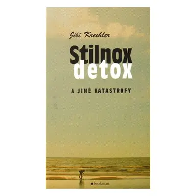 Stilnox, detox a jiné katastrofy - Jiří Krechler