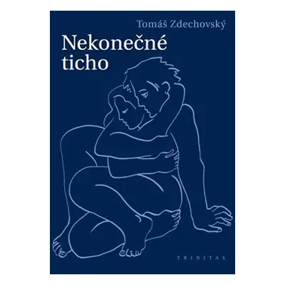 Nekonečné ticho - Tomáš Zdechovský