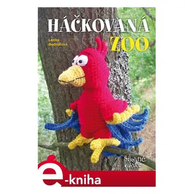 Háčkovaná ZOO - Lenka Bednářová