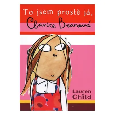 To jsem prostě já, Clarice Beanová - Lauren Childová