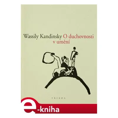 O duchovnosti v umění - Wassily Kandinsky