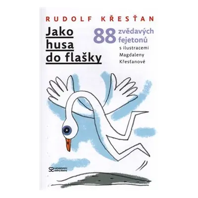 Jako husa do flašky - Rudolf Křesťan