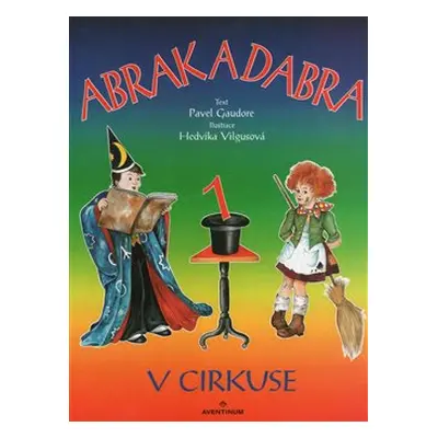 Abrak a Dabra v cirkuse - Pavel Gaudore