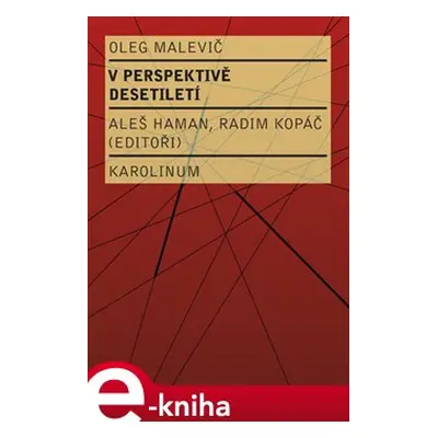 V perspektivě desetiletí - Oleg Malevič