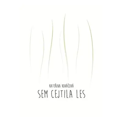 Sem cejtila les - Kateřina Kováčová