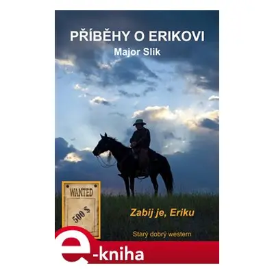 Zabij je, Eriku - Major Slik