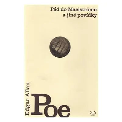 Pád do Maelströmu a jiné povídky - Edgar Allan Poe