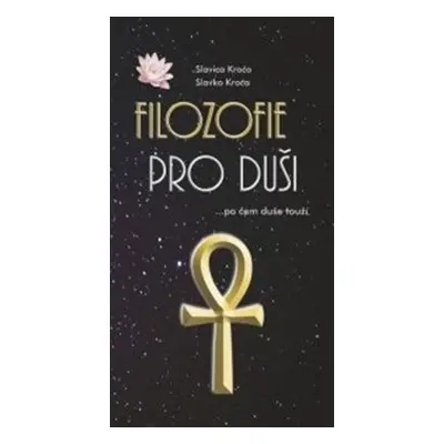 Filozofie pro duši - Slavica Kroča, Slavko Kroča