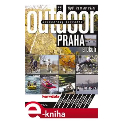 Outdoorový průvodce - Praha a okolí - Jakub Turek