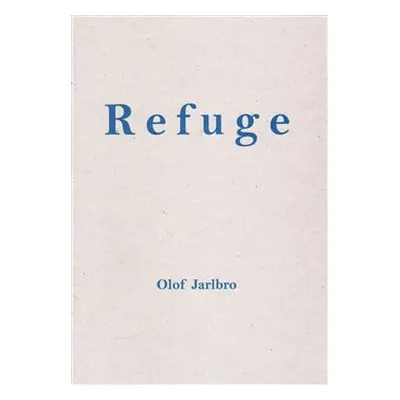 Refuge - Olof Jarlbro