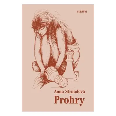 Prohry - Anna Strnadová