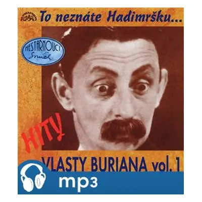 Hity Vlasty Buriana 1 - To neznáte Hadimršku - Vlasta Burian