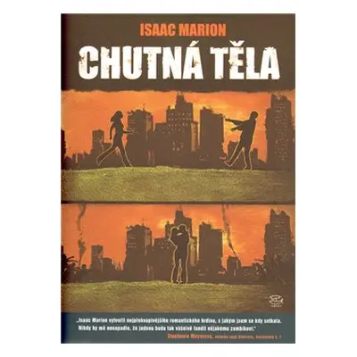 Chutná těla - Isaac Marion