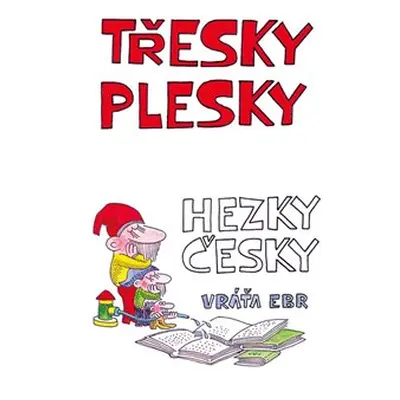 Třesky plesky hezky česky