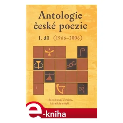 Antologie české poezie I. díl 1966–2006 - kol.