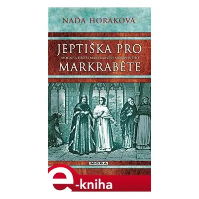 Jeptiška pro markraběte - Naďa Horáková