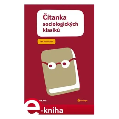 Čítanka sociologických klasiků - Jan Jandourek