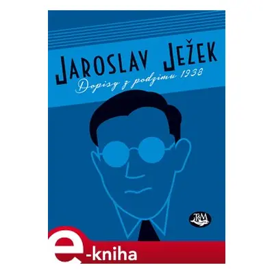 Dopisy z podzimu 1938 - Jaroslav Ježek