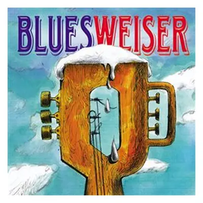 Bluesweiser - Bluesweiser CD