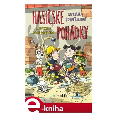 Hasičské pohádky - Zuzana Pospíšilová