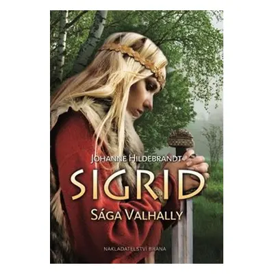 Sigrid - Sága Valhally - Johanne Hildebrandtová