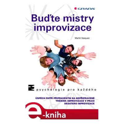 Buďte mistry improvizace - Martin Vasquez, Monika Nevolová