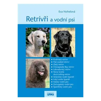 Retrívři a vodní psi - Eva Nohelová