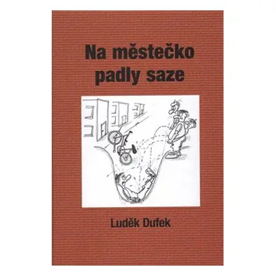 Na městečko padly saze - Luděk Dufek