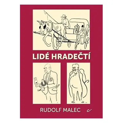 Lidé hradečtí - Rudolf Malec