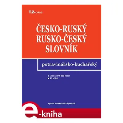 Česko-ruský a rusko-český potravinářsko-kuchařský slovník - Libor Krejčiřík