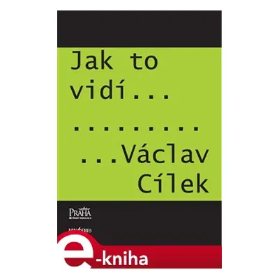 Jak to vidí Václav Cílek - Václav Cílek