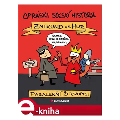 Opráski sčeskí historje – Zmikund vs. Huz - jaz