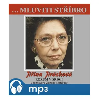 Mluviti stříbro - Jiřina Jirásková, mp3 - Zuzana Maléřová, Jiřina Jirásková