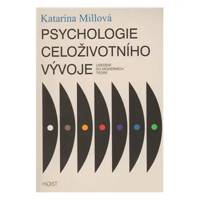 Psychologie celoživotního vývoje - Katarína Millová