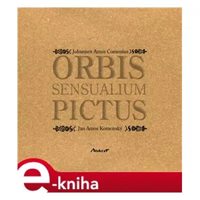 Orbis Sensualium Pictus - Jan Amos Komenský