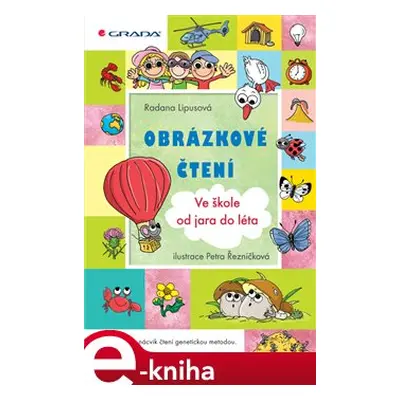 Obrázkové čtení - Ve škole od jara do léta - Radana Lipusová