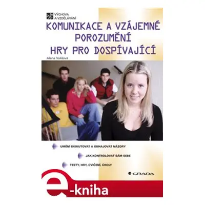 Komunikace a vzájemné porozumění - Alena Vališová