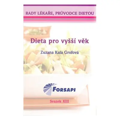 Dieta pro vyšší věk - Zuzana Kala Grofová