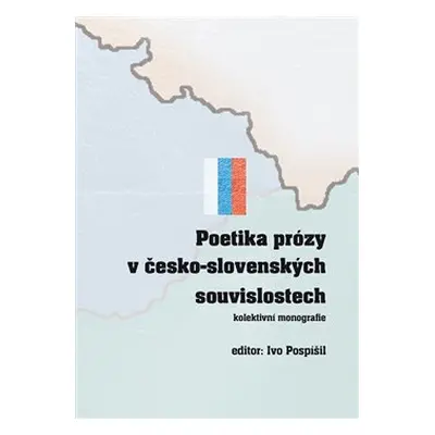 Poetika prózy v česko-slovenských souvislostech