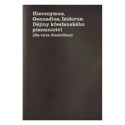 Dějiny křesťanského písemnictví - Isidorus, Hieronymus, Gennadius