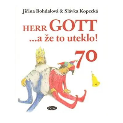 Herr Gott....a že to uteklo! - Jiřina Bohdalová