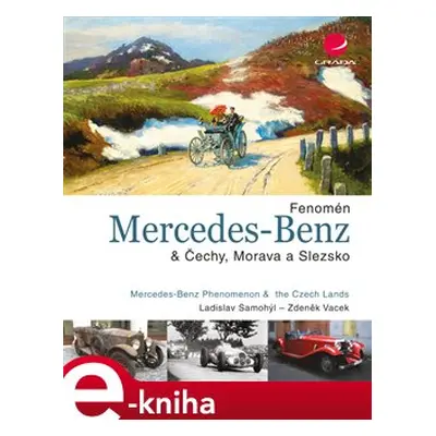 Fenomén Mercedes-Benz & Čechy, Morava a Slezsko - Ladislav Samohýl, Zdeněk Vacek