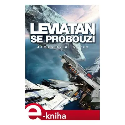 Leviatan se probouzí - James S. A. Corey