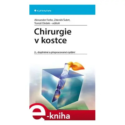 Chirurgie v kostce - Alexander Ferko, Zdeněk Šubrt, Tomáš Dědek