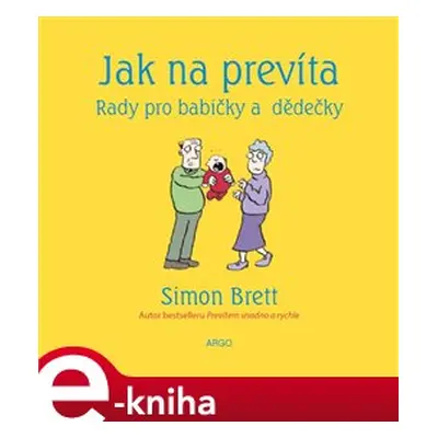 Jak na prevíta. Rady pro babičky a dědečky - Simon Brett