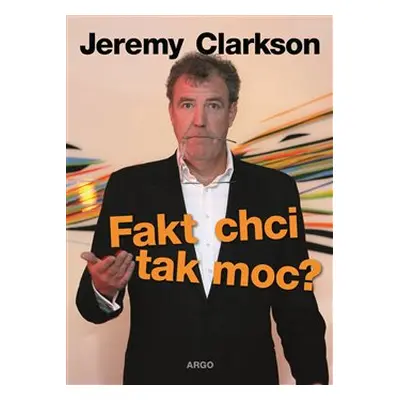 Fakt chci tak moc? - Jeremy Clarkson