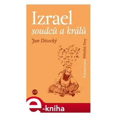 Izrael soudců a králů - Jan Divecký