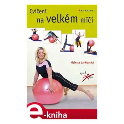 Cvičení na velkém míči - Helena Jarkovská